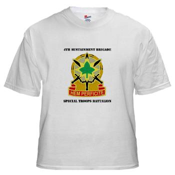 4SB4BSTB- A01 - 04 - DUI - 4th Brigade - Special Troops Bn with Text - White T-Shirt