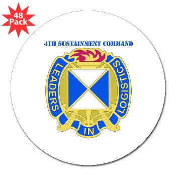 4SC - M01 - 01 - DUI - 4th Sustainment Command with Text 3" Lapel Sticker (48 pk)