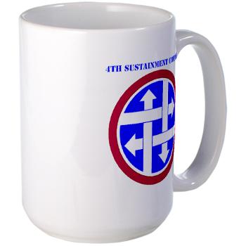 4SC - M01 - 03 - SSI - 4th Sustainment Command with Text Large Mug