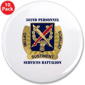 502PSB - M01 - 01 - DUI - 502nd Personnel Services Battalion with Text - 3.5" Button (10 pack) - Click Image to Close
