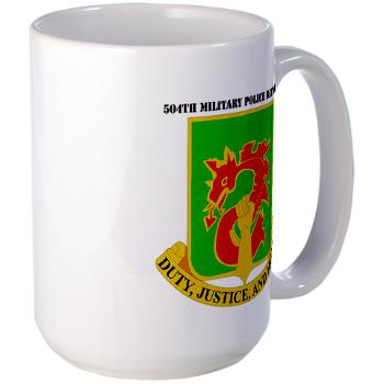 504MPB - M01 - 03 - DUI - 504th Military Police Bn with Text - Large Mug