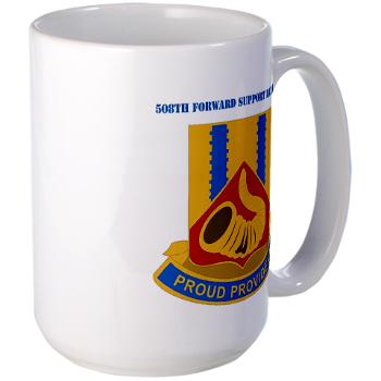 508FSC - M01 - 03 - DUI - 508th Forward Support Company with Text - Large Mug