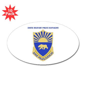 508MPB - M01 - 01 - DUI - 508th Military Police Bn with Text Sticker (Oval 10 pk)