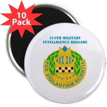 513MIB - M01 - 01 - DUI - 513th Military Intelligence Brigade with Text 2.25" Magnet (10 pack) - Click Image to Close