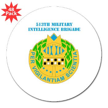 513MIB - M01 - 01 - DUI - 513th Military Intelligence Brigade with Text 3" Lapel Sticker (48 pk) - Click Image to Close