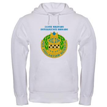 513MIB - A01 - 03 - DUI - 513th Military Intelligence Brigade with Text Hooded Sweatshirt