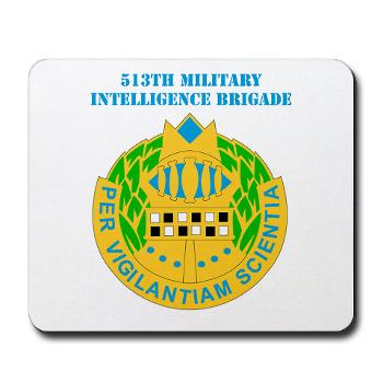 513MIB - M01 - 03 - DUI - 513th Military Intelligence Brigade with Text Mousepad