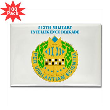 513MIB - M01 - 01 - DUI - 513th Military Intelligence Brigade with Text Rectangle Magnet (100 pack) - Click Image to Close