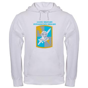 513MIB - A01 - 03 - SSI - 513th Military Intelligence Brigade with Text Hooded Sweatshirt
