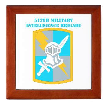 513MIB - M01 - 03 - SSI - 513th Military Intelligence Brigade with Text Keepsake Box - Click Image to Close