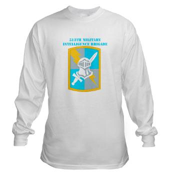 513MIB - A01 - 03 - SSI - 513th Military Intelligence Brigade with Text Long Sleeve T-Shirt