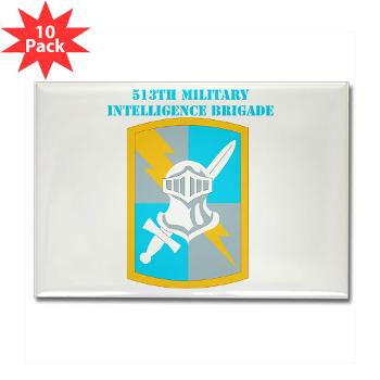 513MIB - M01 - 01 - SSI - 513th Military Intelligence Brigade with Text Rectangle Magnet (10 pack)