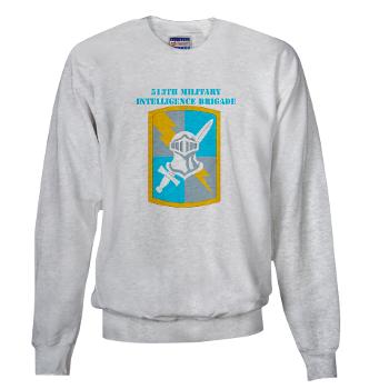 513MIB - A01 - 03 - SSI - 513th Military Intelligence Brigade with Text Sweatshirt