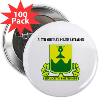 519MPB - M01 - 01 - 519th Military Police Battalion with Text - 2.25" Button (100 pack)