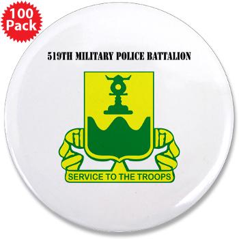 519MPB - M01 - 01 - 519th Military Police Battalion with Text - 3.5" Button (100 pack)