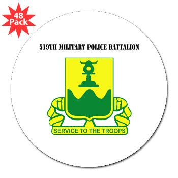 519MPB - M01 - 01 - 519th Military Police Battalion with Text - 3" Lapel Sticker (48 pk)