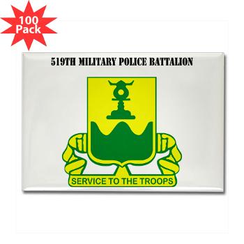 519MPB - M01 - 01 - 519th Military Police Battalion with Text - Rectangle Magnet (100 pack)