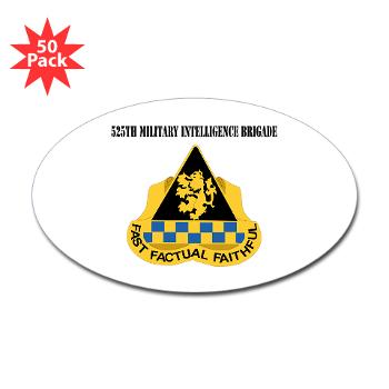 525NIB - M01 - 01 - DUI - 525th Military Intelligence Brigade with Text - Sticker (Oval 50 pk)