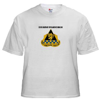 525NIB - A01 - 04 - DUI - 525th Military Intelligence Brigade with Text - White t-Shirt