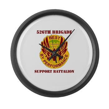 526BSB - M01 - 03 - DUI - 526th Bde - Support Bn with Text - Large Wall Clock