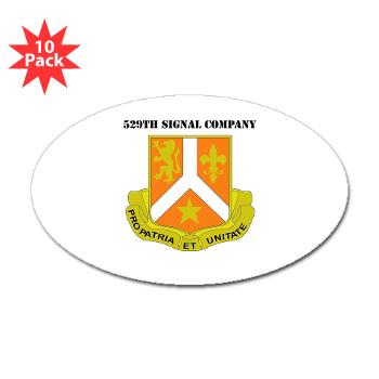 529SC - M01 - 01 - DUI - 529th Signal Company with Text Sticker (Oval 10 pk)