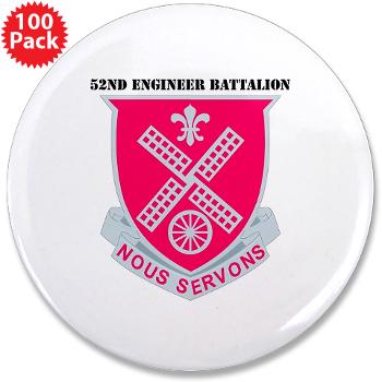 52EB - M01 - 01 - DUI - 52nd Engineer Battalion with text 3.5" Button (100 pack)