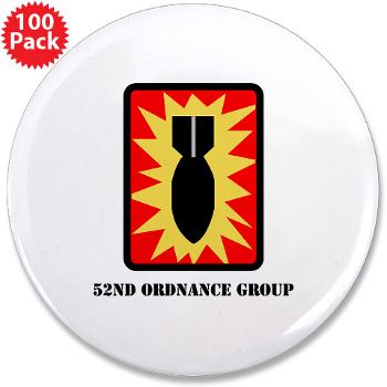 52OG - M01 - 01 - SSI - 52nd Ordnance Group with Text - 3.5" Button (100 pack)