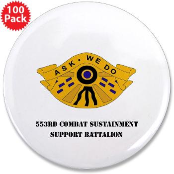 553CSSB - M01 - 01 - DUI - 553rd Combat Sustainment Support Bn with Text - 3.5" Button (100 pack)