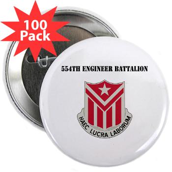 554EB - M01 - 01 - DUI - 554th Engineer Bn with Text - 2.25" Button (100 pack)