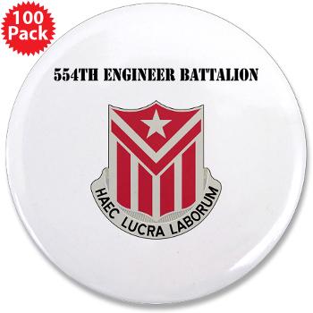 554EB - M01 - 01 - DUI - 554th Engineer Bn with Text - 3.5" Button (100 pack)