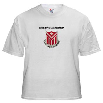 554EB - A01 - 04 - DUI - 554th Engineer Bn with Text - White t-Shirt