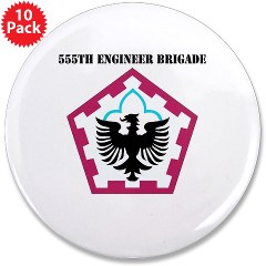 555EB - M01 - 01 - SSI - 555th Engineer Brigade with Text - 3.5" Button (10 pack)