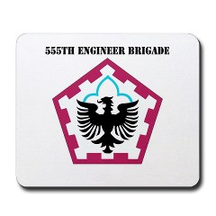 555EB - M01 - 03 - SSI - 555th Engineer Brigade with Text - Mousepad