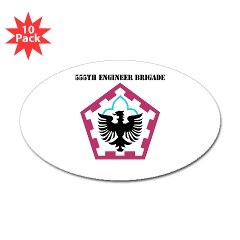 555EB - M01 - 01 - SSI - 555th Engineer Brigade with Text - Sticker (Oval 10 pk)