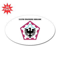 555EB - M01 - 01 - SSI - 555th Engineer Brigade with Text - Sticker (Oval 50 pk)
