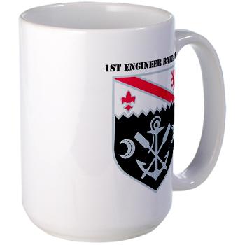 555EB1EB - M01 - 03 - DUI - 1st Engineer Bn with Text - Large Mug - Click Image to Close
