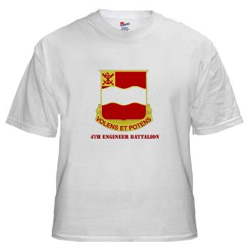 555EB4EB - A01 - 04 - DUI - 4th Engineer Bn with Tex - White T-Shirt - Click Image to Close