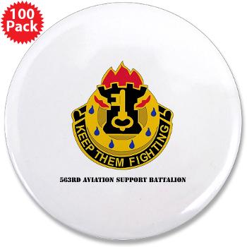 563ASB - M01 - 01 -DUI - 563rd Aviation Support Bn with Text - 3.5" Button (100 pack)