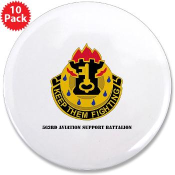563ASB - M01 - 01 -DUI - 563rd Aviation Support Bn with Text - 3.5" Button (10 pack)