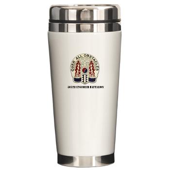 565EB - M01 - 03 - 565th Engineer Battalion with Text Ceramic Travel Mug