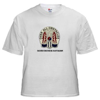 565EB - A01 - 04 - 565th Engineer Battalion with Text White T-Shirt
