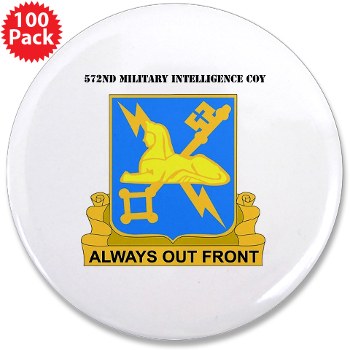 572MIC - M01 - 01 - DUI - 572nd Military Intelligence Coy with text - 3.5" Button (100 pack) - Click Image to Close