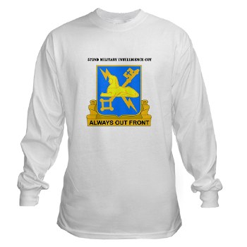 572MIC - A01 - 03 - DUI - 572nd Military Intelligence Coy with text - Long Sleeve T-Shirt