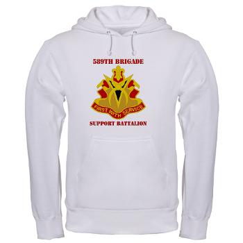 589BSB - A01 - 03 - DUI - 589th Brigade - Support Bn with Text Hooded Sweatshirt - Click Image to Close