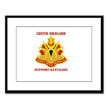589BSB - M01 - 02 - DUI - 589th Brigade - Support Bn with Text Large Framed Print