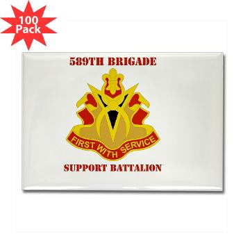 589BSB - M01 - 01 - DUI - 589th Brigade - Support Bn with Text Rectangle Magnet (100 pack)