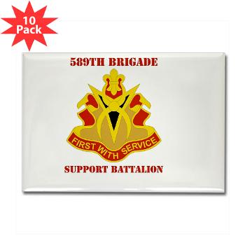 589BSB - M01 - 01 - DUI - 589th Brigade - Support Bn with Text Rectangle Magnet (10 pack)