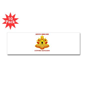 589BSB - M01 - 01 - DUI - 589th Brigade - Support Bn with Text Sticker (Bumper 10 pk)