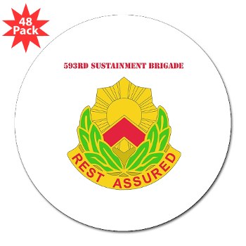 593SB - M01 - 01 - DUI - 593rd Sustainment Brigade with Text 3" Lapel Sticker (48 pk) - Click Image to Close