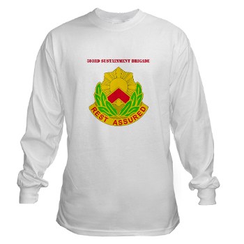 593SB - A01 - 03 - DUI - 593rd Sustainment Brigade with Text Long Sleeve T-Shirt - Click Image to Close